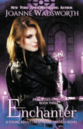 Enchanter: A Young Adult / New Adult Fantasy Novel - Paperback