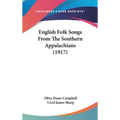 English Folk Songs From The Southern Appalachians (1917) - Hardcover