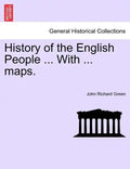 History of the English People ... With ... maps. - Paperback