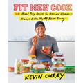 Fit Men Cook: 100+ Meal Prep Recipes for Men and Women--Always #Healthyaf, Never Boring - Hardcover