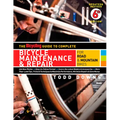 The Bicycling Guide to Complete Bicycle Maintenance & Repair: For Road & Mountain Bikes - Paperback