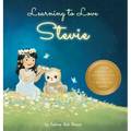 Learning to Love Stevie: A Luminous Rhyming Tale about Diversity, Inclusion and Sloths! - Hardcover