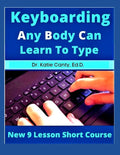 Keyboarding Any Body Can Learn To Type: New 9 Lesson Short Course - Paperback