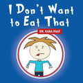 I Don't Want to Eat That - Paperback