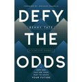 Defy the Odds: How God Can Use Your Past to Shape Your Future - Paperback