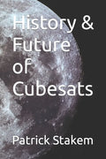 History & Future of Cubesats - Paperback