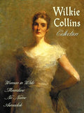 Wilkie Collins Collection (Complete and Unabridged): The Woman in White, the Moonstone, No Name, Armadale - Hardcover