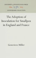 The Adoption of Inoculation for Smallpox in England and France - Hardcover