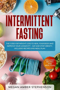 Intermittent Fasting: The Code of Weight Loss to Heal Your Body and Improve Your Longevity - Eat and Stop Obesity. Includes Recipes and Meal Plan. - Paperback
