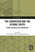 The Comintern and the Global South: Global Designs/Local Encounters - Paperback