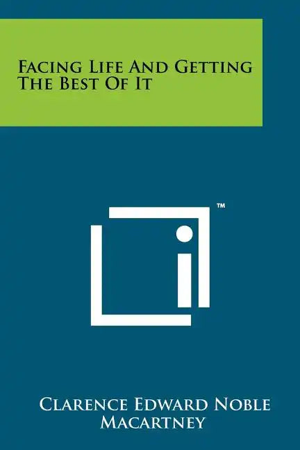 Facing Life And Getting The Best Of It - Paperback