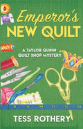 Emperor's New Quilt: A Taylor Quinn Quilt Shop Mystery - Paperback