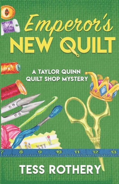 Emperor's New Quilt: A Taylor Quinn Quilt Shop Mystery - Paperback