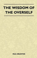 The Wisdom Of The Overself - Paperback