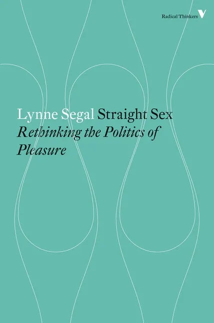 Straight Sex: Rethinking the Politics of Pleasure - Paperback