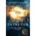 Glorious Intruder: God's Presence in Life's Chaos - Paperback