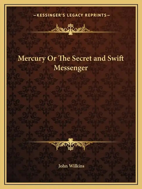 Mercury or the Secret and Swift Messenger - Paperback