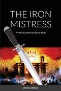 The Iron Mistress: A Workout With the Bowie Knife - Paperback