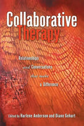 Collaborative Therapy: Relationships And Conversations That Make a Difference - Paperback