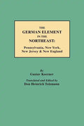 German Element in the Northeast: Pennsylvania, New York, New Jersey & New England - Paperback