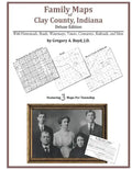 Family Maps of Clay County, Indiana, Deluxe Edition - Paperback