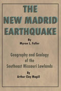 The New Madrid Earthquake: Geography and Geology of the Southeast Missouri Lowlands - Paperback