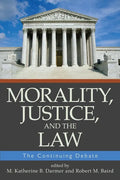 Morality, Justice, and the Law: The Continuing Debate - Paperback
