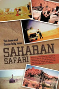 Saharan Safari: We took our VW Camper on a freighter to Morocco 1969-70 This is the story of our adventures for ten months. Our only h - Paperback