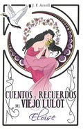 Cuentos y recuerdos del viejo Lulot: Eloise: (II) - Paperback