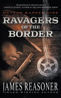 Ravagers of the Border: An Outlaw Ranger Classic Western - Paperback