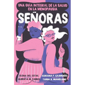 Señoras: Una Guía Integral de la Salud En La Menopausia - Paperback