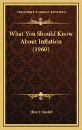 What You Should Know About Inflation (1960) - Hardcover