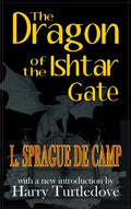 Dragon of the Ishtar Gate - Hardcover