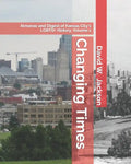 Changing Times: Almanac and Digest of Kansas City's LGBTQ+ History. Volume 1: Almanac, 1812-1965 - Paperback