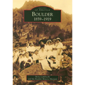Boulder: 1859-1919 - Paperback