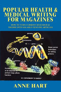 Popular Health & Medical Writing for Magazines: How to Turn Current Research & Trends Into Salable Feature Articles - Paperback