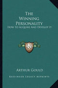 The Winning Personality: How to Acquire and Develop It - Paperback