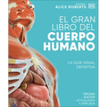 El Gran Libro del Cuerpo Humano (the Complete Human Body) - Hardcover