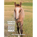 Ranch Tails: Welcome Orphan Mustang Nina - Paperback