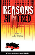Reasons for Hatred: A Story Based on True Events - Paperback