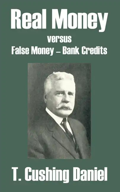 Real Money versus False Money - Bank Credits - Paperback