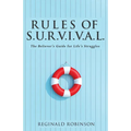 Rules of S.U.R.V.I.VA.L.: The Believer's Guide for Life's Struggles - Paperback