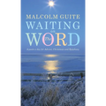 Waiting on the Word: A poem a day for Advent, Christmas and Epiphany - Hardcover