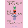 Sex Is From Mars But I Love You From Venus - Paperback