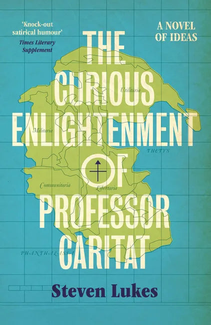 The Curious Enlightenment of Professor Caritat: A Novel of Ideas - Paperback