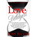 Love Delayed - Paperback