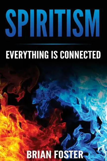 Spiritism - Everything is Connected - Paperback