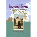 In Jewish Texas: A Family Memoir - Hardcover
