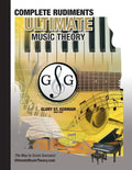 Complete Rudiments Workbook - Ultimate Music Theory: Complete Music Theory Workbook (Ultimate Music Theory) includes UMT Guide & Chart, 12 Step-by-Ste - Paperback