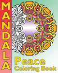 Peace Mandala Coloring Book: The Big Book of Mandalas Coloring Book, Calm Your Mind, For Balance, Harmony and Spiritual Well-Being - Paperback